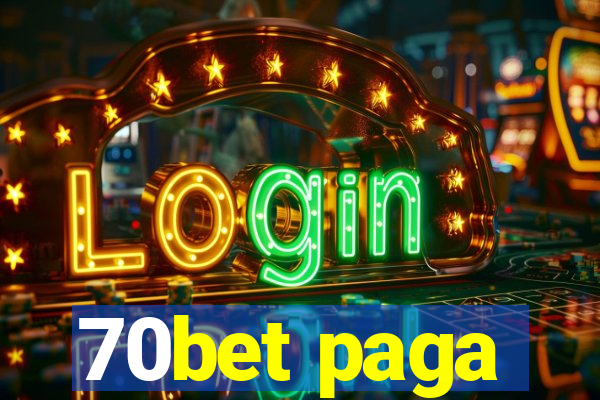 70bet paga